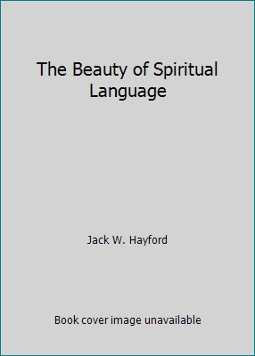 The Beauty of Spiritual Language 0850095956 Book Cover