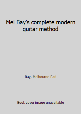 Mel Bay's complete modern guitar method B0006WUSBS Book Cover