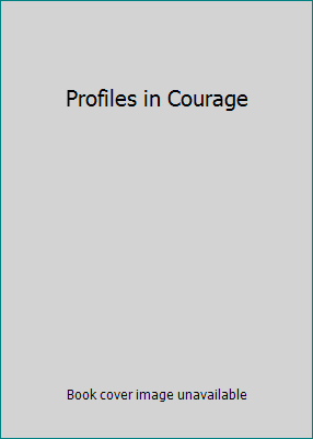 Profiles in Courage B0026AS1Z8 Book Cover