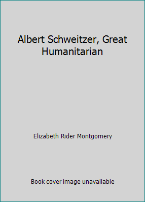 Albert Schweitzer, Great Humanitarian B0087RPNWI Book Cover