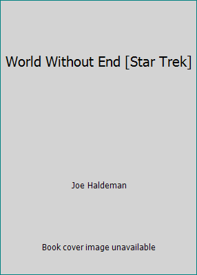 World Without End [Star Trek] B00AQ6YNYC Book Cover