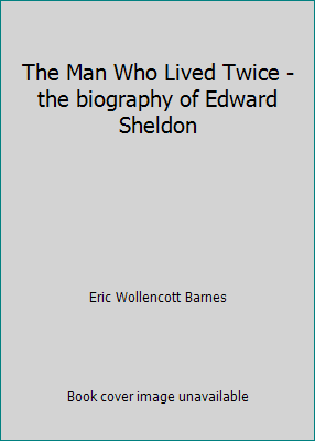 The Man Who Lived Twice - the biography of Edwa... B002AOP4QY Book Cover