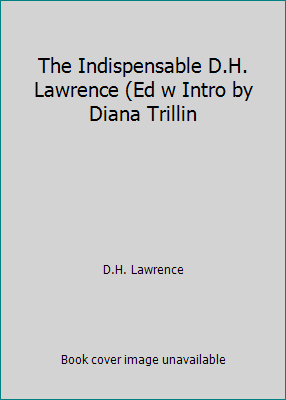 The Indispensable D.H. Lawrence (Ed w Intro by ... B000HZ4BVC Book Cover