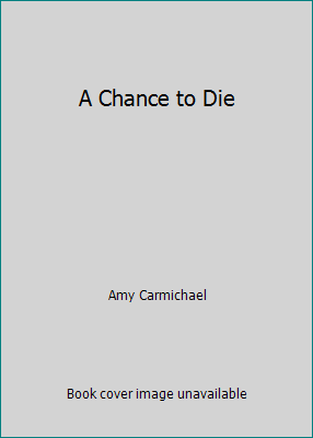 A Chance to Die B002MHIKBA Book Cover