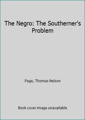 The Negro: The Southerner's Problem 1298953146 Book Cover