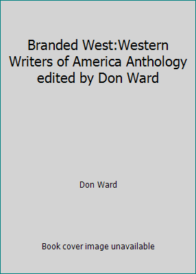 Branded West:Western Writers of America Antholo... B06XCBFZD6 Book Cover