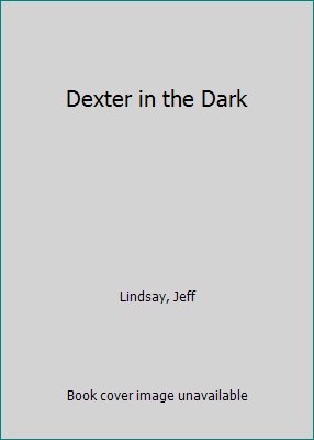 Dexter in the Dark 1428132406 Book Cover