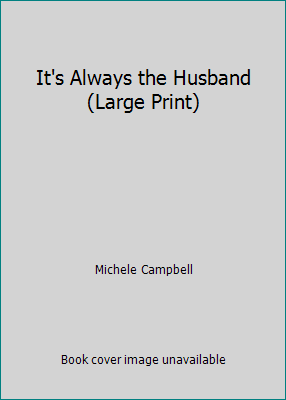 It's Always the Husband (Large Print) 1683314824 Book Cover