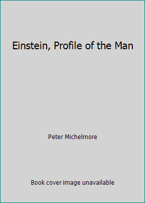 Einstein, Profile of the Man B001KNB3WU Book Cover