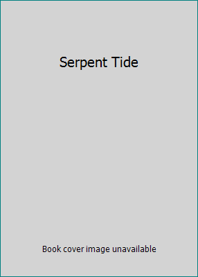 Serpent Tide 1598116452 Book Cover