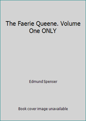 The Faerie Queene. Volume One ONLY B015TR12DW Book Cover