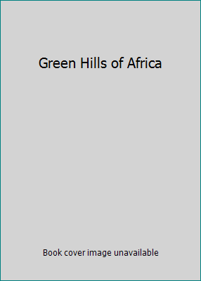 Green Hills of Africa 0140024220 Book Cover
