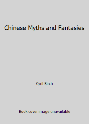 Chinese Myths and Fantasies B005S10M8G Book Cover