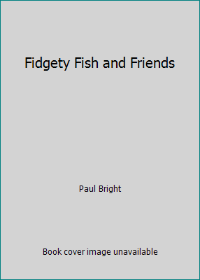 Fidgety Fish and Friends 0545086140 Book Cover