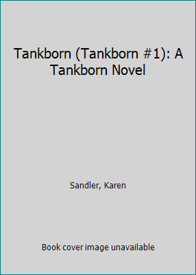 Tankborn (Tankborn #1): A Tankborn Novel 1600608760 Book Cover