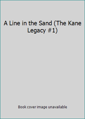 A Line in the Sand (The Kane Legacy #1) 0739490397 Book Cover