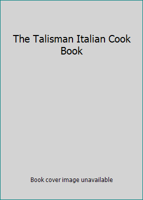 The Talisman Italian Cook Book B003E3K2RG Book Cover