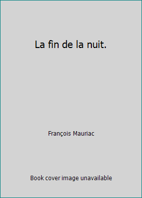 La fin de la nuit. B00DQCXSMQ Book Cover