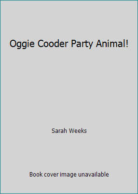 Oggie Cooder Party Animal! 0545174430 Book Cover
