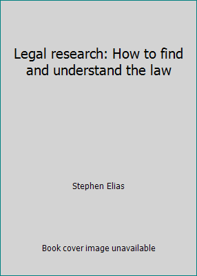 Legal research: How to find and understand the law 0917316398 Book Cover