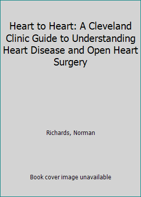 Heart to Heart: A Cleveland Clinic Guide to Und... 0689118546 Book Cover