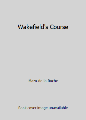 Wakefield's Course B000Q5EHEY Book Cover