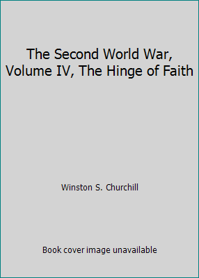 The Second World War, Volume IV, The Hinge of F... B00TOWXGQU Book Cover