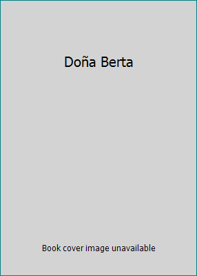 Doña Berta [Spanish] 8466302824 Book Cover