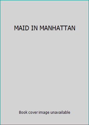 MAID IN MANHATTAN B01DTGAI3A Book Cover