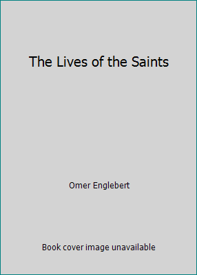 The Lives of the Saints B00DNW6FNS Book Cover