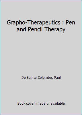 Grapho-Therapeutics : Pen and Pencil Therapy B000KXBF7O Book Cover