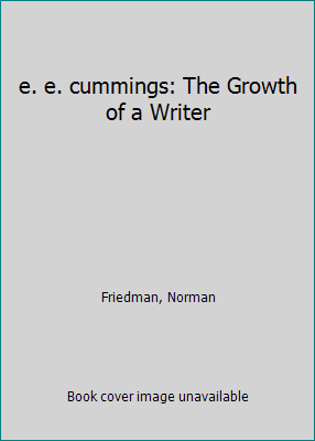 e. e. cummings: The Growth of a Writer 0809309785 Book Cover