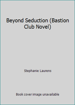 Beyond Seduction (Bastion Club Novel) 0739487051 Book Cover