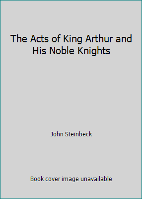 The Acts of King Arthur and His Noble Knights B009NOCZWA Book Cover