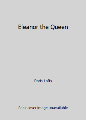 Eleanor the Queen B00P88EP6Y Book Cover