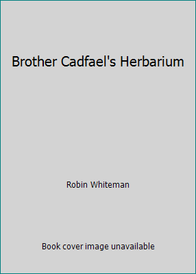 Brother Cadfael's Herbarium 0747277656 Book Cover