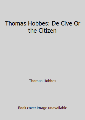 Thomas Hobbes: De Cive Or the Citizen B0141BOOMI Book Cover