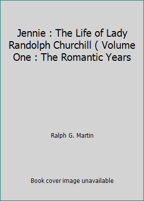 Jennie : The Life of Lady Randolph Churchill ( ... B000YN4YV4 Book Cover