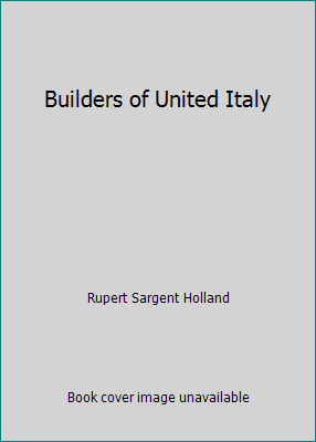 Builders of United Italy B003K14XGS Book Cover