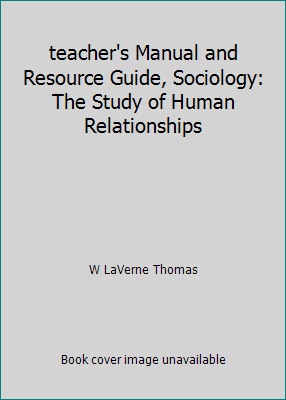 teacher's Manual and Resource Guide, Sociology:... 0153711248 Book Cover