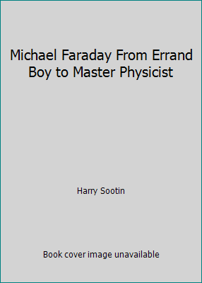 Michael Faraday From Errand Boy to Master Physi... B001LNQ25M Book Cover