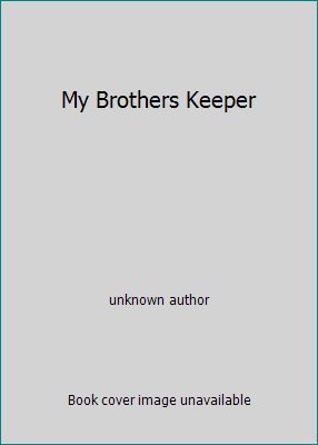 My Brothers Keeper B001CE3TGK Book Cover