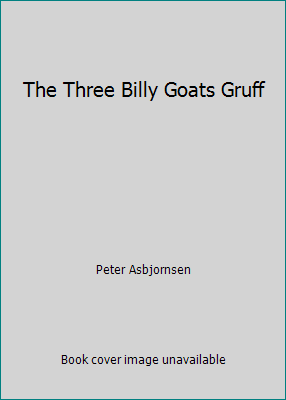 The Three Billy Goats Gruff 1508870055 Book Cover