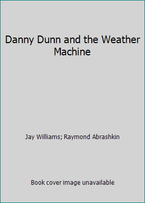 Danny Dunn and the Weather Machine B0024NPRI6 Book Cover