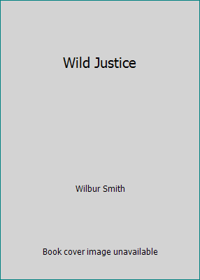 Wild Justice 0749324236 Book Cover