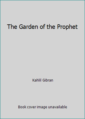 The Garden of the Prophet B01B02HNII Book Cover
