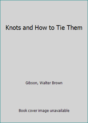 Knots and How to Tie Them 0214205592 Book Cover