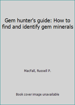 Gem hunter's guide: How to find and identify ge... 069000656X Book Cover