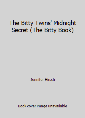 The Bitty Twins' Midnight Secret (The Bitty Book) 1584856726 Book Cover