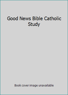 Good News Bible Catholic Study 0840712308 Book Cover